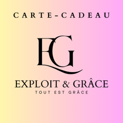 EXPLOIT & GRÂCE - Carte-cadeau